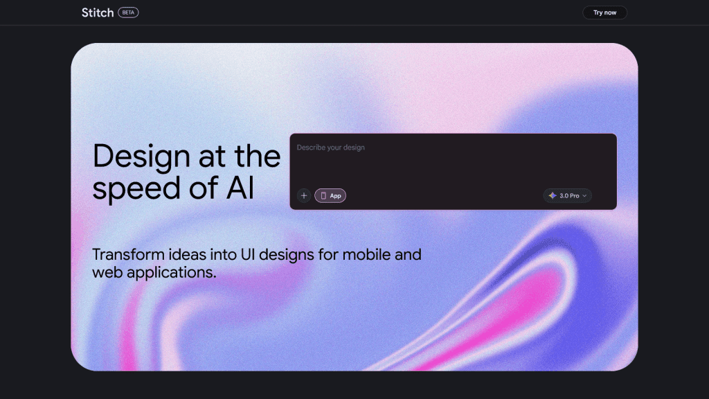 Google Stitch - Stitch generates UIs for mobile and web applications, making design ideation fast and easy.